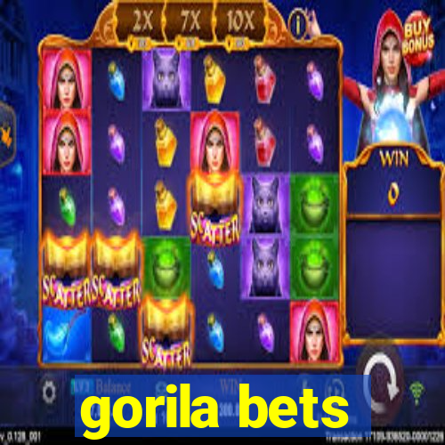 gorila bets